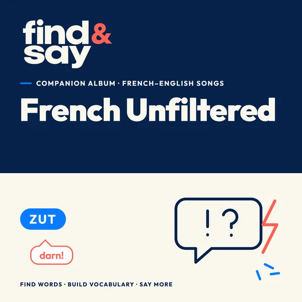 Album cover: French Unfiltered, Find & Say companion album